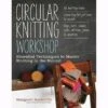 Storey Publishing Circular Knitting Workshop 1 Storey Publishing Circular Knitting Workshop -Textile Shop 416x416 929